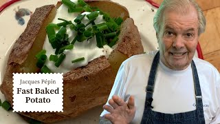 The Quickest Baked Potatoes | Jacques Pépin Cooking at Home  | KQED