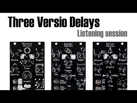 Three Versio Delays - Melotus, Yester, Imitor