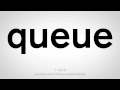 How To Pronounce Queue