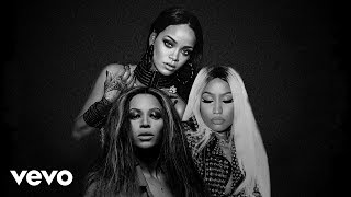 Rihanna, Beyoncé, Nicki Minaj – Put It Out (Explicit) [Mashup]