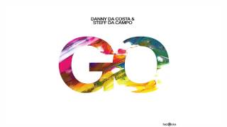 Danny da Costa & Steff da Campo - Go ( Original Mix ) Supported by Skrillex & Diplo