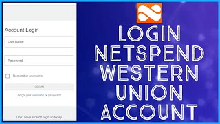 How to Login to Your Netspend Western Union Account 2023
