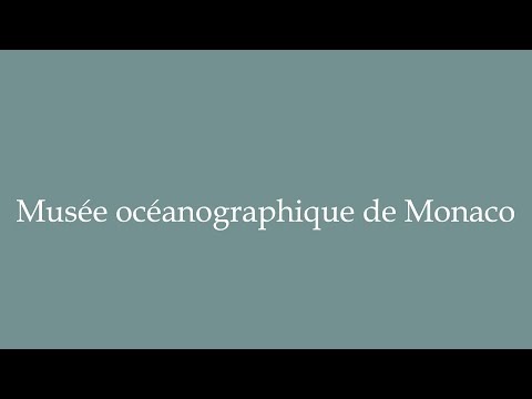 How to Pronounce ''Musée océanographique de Monaco'' Correctly in French