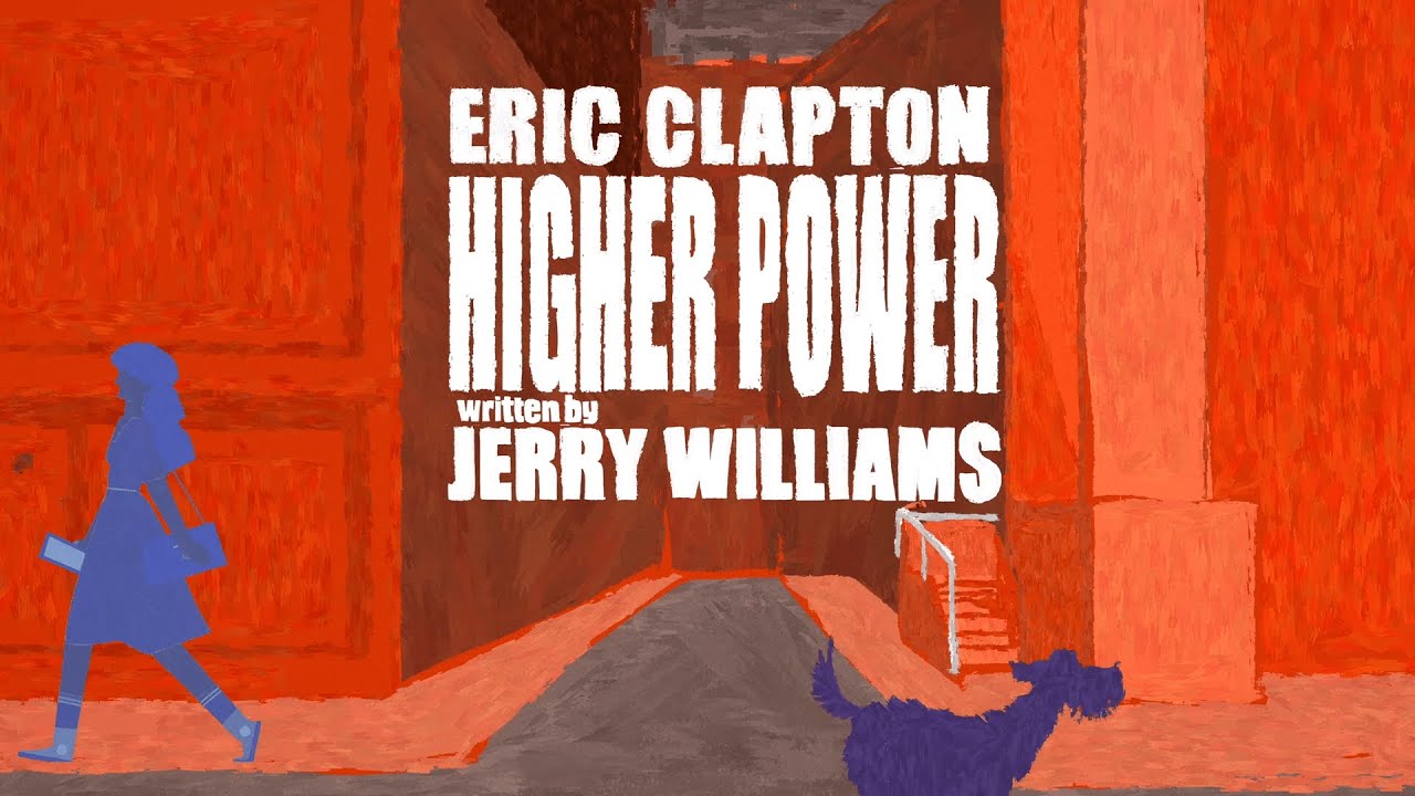 Eric Clapton – Higher Power (Written by Jerry Williams)