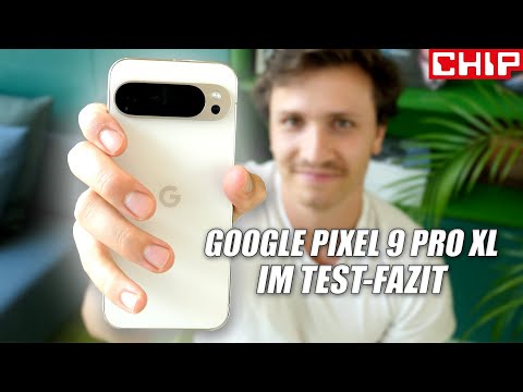 Google Pixel 9 Pro XL im Test-Fazit: Das perfekte Gesamtpaket? | CHIP
