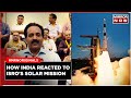 ISRO Aditya L1 Launched PM Modi Congratulates Scientists How India Reacted S Somnath Speech