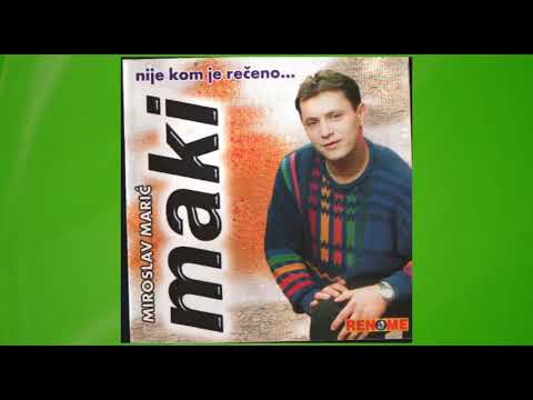 Miroslav Maric Maki - Zivot me naucio - (Audio 2000)