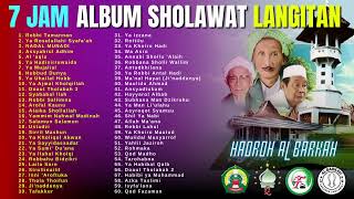 Download lagu 7 JAM KOMPILASI ALBUM SHOLAWAT LANGITAN - HADROH AL BARKAH mp3