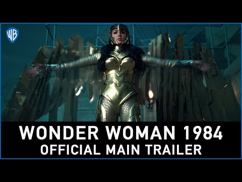 Wonder Woman 1984 - Official Main Trailer