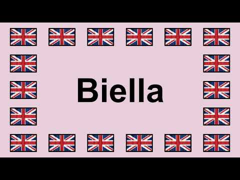 Pronounce BIELLA in English 🇬🇧