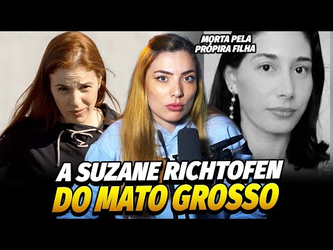 MENINA DE 13 ANOS SE INSPIRA EM SUZANE RICHTOFEN PARA COMETER CRIME! Caso Samara da Conceição 