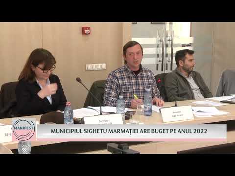 MANIFEST P2  MUNICIPIUL SIGHETU MARMAȚIEI ARE BUGET PE ANUL 2022