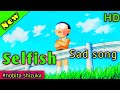 Selfish Song | Atif aslam | Race 3 | Salman khan,Jackqueline fernandez | Nobita shizuka sad song Selfish Song | Atif aslam | Race 3 | Salman khan,Jackqueline fernandez | Nobita shizuka sad song