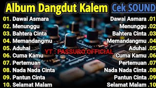 Download lagu FULL ALBUM LAGU DANGDUT KALEM PILIHAN TERBAIK | CEK SOUND DANGDUT KOPLO TERBARU 2025 | BASS EMPUK mp3
