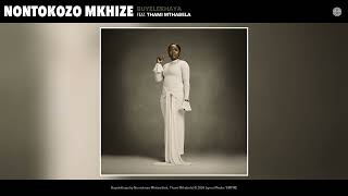 Download lagu Nontokozo Mkhize - Buyelekhaya (feat. Thami Mthabela) mp3
