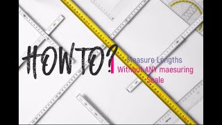 how to measure length of any object without ruler or scale