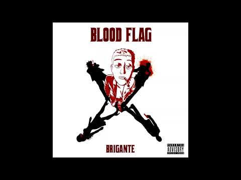 BRIGANTE - BLOOD FLAG - (PROD. IULIANNO)