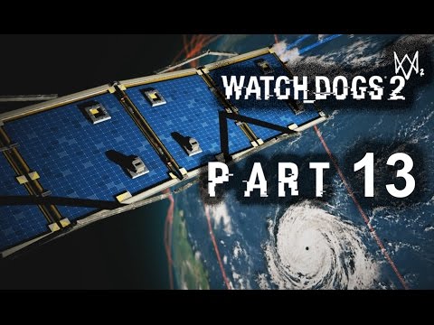 Watch Dogs 2 PC Realistic / No Drones* Walkthrough Gameplay Part 13 – Galilei’s Satellite