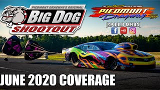 Big Dog Shootout June 2020 Coverage from Piedmont Dragway!!!