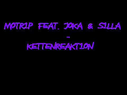 MoTrip feat. Joka & Silla - Kettenreaktion.wmv