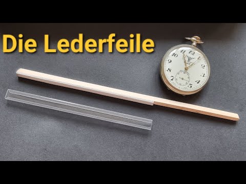 Uhrmacherwerkzeug erklärt - Die Lederfeile