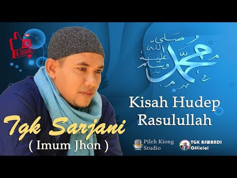 IMUM JHON (TGK SARJANI) | KISAH HUDÉP RASULULLAH | LIRIK LAGU ACEH TERBARU MERDU & SYAHDU