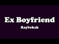 Ex Boyfriend - Raybekah (Lyrics) | Kimambo, I'll be fool to go back to my ex boyfriend.