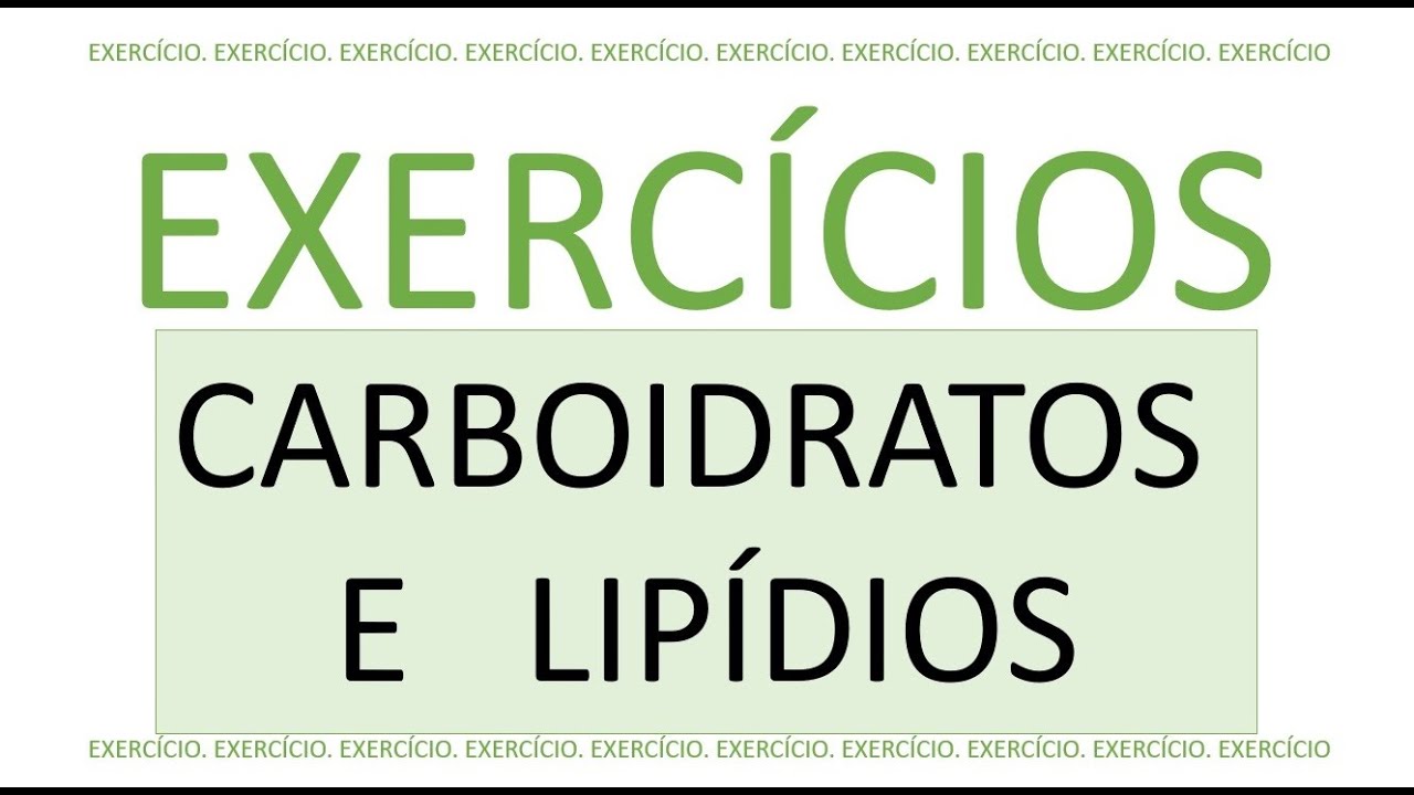 EXERCÍCIOS-  CARBOIDRATOS E LIPÍDIOS (COMENTADO)