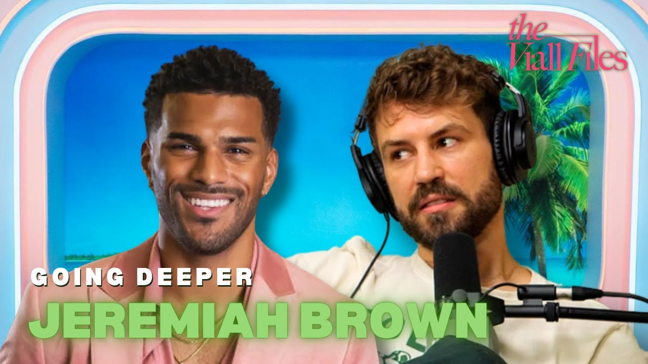 Going Deeper with Jeremiah Brown | The Viall Files w/ Nick Viall