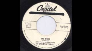 EVER-READY SINGERS - TWO WINGS - CAPITOL