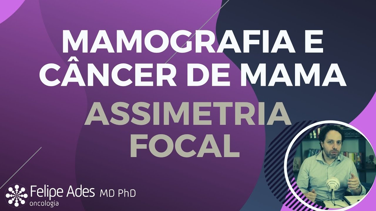 MAMOGRAFIA E CÂNCER DE MAMA | Assimetria focal na mamografia