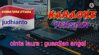 Cinta laura : guardian angel (Karaoke version)