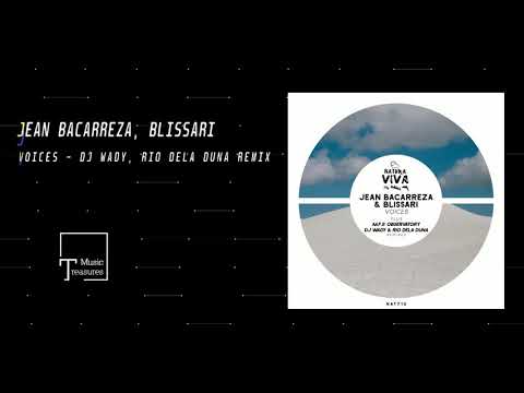 PREMIERE: Jean Bacarreza, Blissari - Voices (DJ Wady, Rio Dela Duna Remix) [NATURA VIVA]