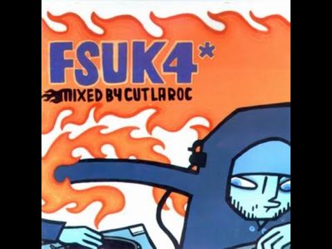 FSUK4 - Mixed By Cut La Roc (1999) Discs 1 & 2
