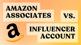 Easy Amazon Affiliate Money: Associates vs Influencer Account - What's the Difference?