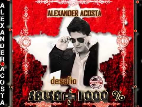 ALEXANDER ACOSTA POR FAVOR SEÑORA