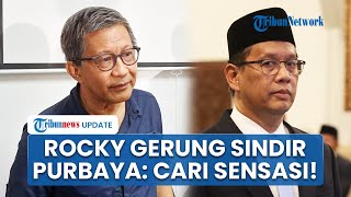 Rocky Gerung Sindir Purbaya, Sebut Menkeu Cari Sensasi hingga Bandingkan Film 'Koboi Cengeng'