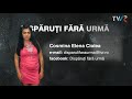 DISPĂRUȚI FĂRĂ URMĂ Episodul 2 Viața Pe Sens Interzis TVR