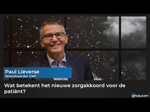 Uitgelicht! 19 september 2022 - Paul Lieverse over invloed van het nieuwe zorgakkoord op patiënten