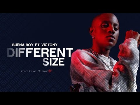 Burna boy - Different Size ft Victony (Lyrics)