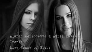 Alanis Morissette Feat. Avril Lavigne - Ironic (Live House of Blues)
