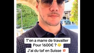 Du Travail en Suisse payé 3X Ton salaire Français 🇫🇷