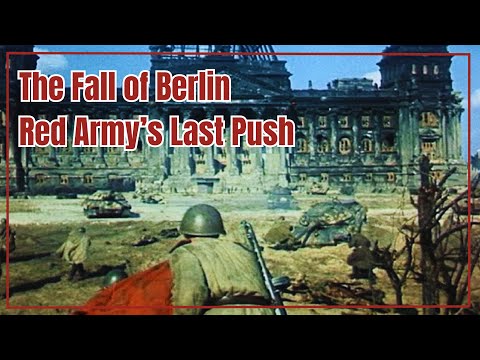 BERLIN 1945 – The Red Army’s Final Assault | Full Documentary