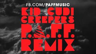Kid Cudi - Creepers (P.A.F.F.&#39;s Cloudy Mix)