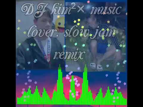 dj kim²× for Lovers 🎶 buko Slow jam remix