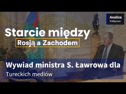 Wywiad ministra Siergieja Ławrowa dla tureckich mediów
