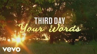 Third Day - Your Words (As featured in &quot;Miracles from Heaven&quot;) ft. Harvest