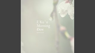E Ku'u Morning Dew