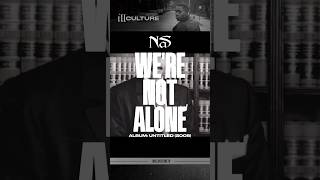 Nas - We're Not Alone (3/3)  #nas  #GOAT
