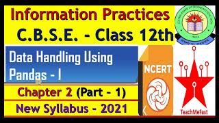 Class 12 IP NCERT Ch-2 Data Handling Using Pandas 1 - In Hindi (Part-1) 2021